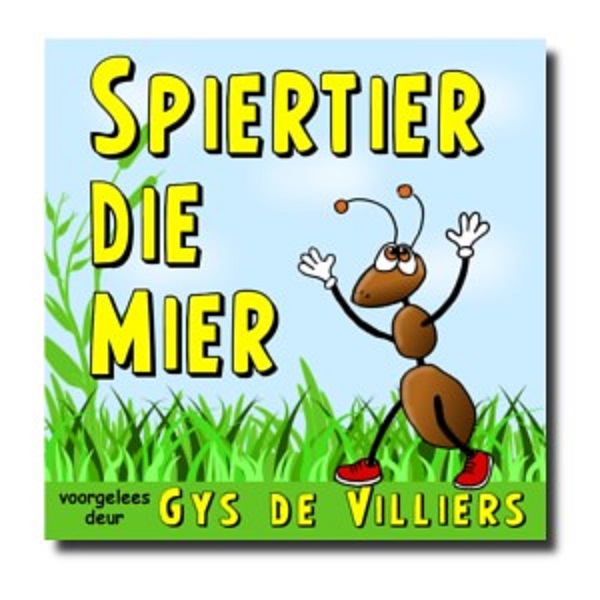 Afrikaanse Kinderstories (CD) – Spiertier die mier (Voorgelees deur Gys de Villiers)