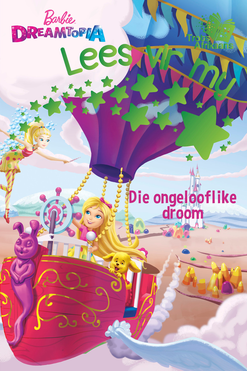 Barbie Die Ongelooflike Droom – Lees Vir My