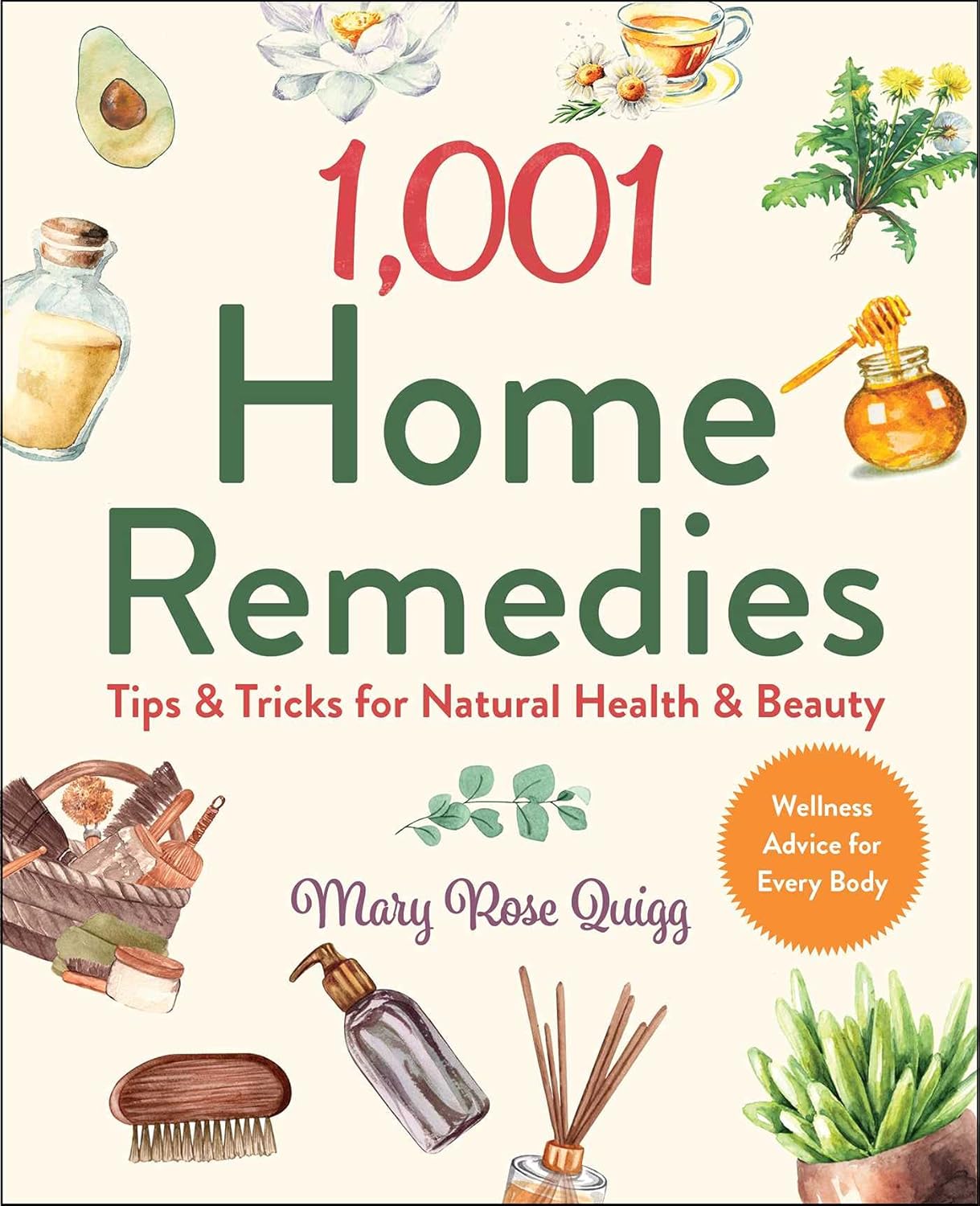 1,001 Home Remedies: Tips & Tricks for Natural Health & Beauty (1,001 Tips & Tricks) 1,001 Home Remedies: Tips & Tricks for Natural Health & Beauty (1,001 Tips & Tricks)