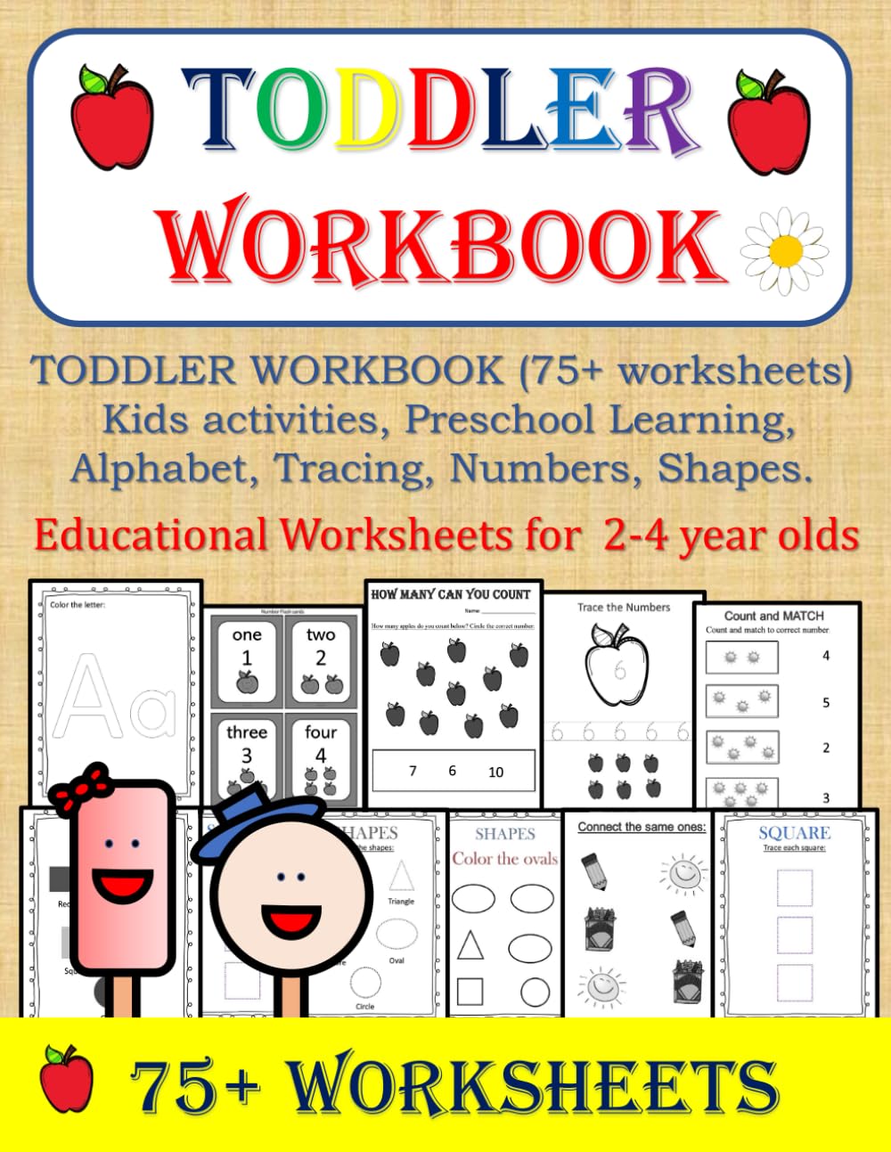TODDLER WORKBOOK (75+ worksheets), Kids activities, Preschool Learning, Alphabet, Tracing, Numbers, Shapes, 2-4 year old TODDLER WORKBOOK (75+ worksheets), Kids activities, Preschool Learning, Alphabet, Tracing, Numbers, Shapes, 2-4 year old