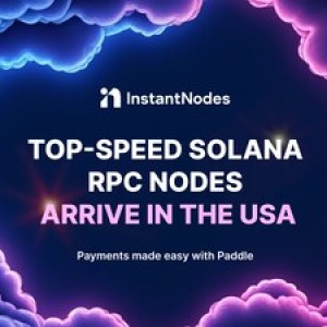 Instant Nodes 與全球付款服務巨擘 Paddle 合作進駐美國 Instant Nodes 與全球付款服務巨擘 Paddle 合作進駐美國