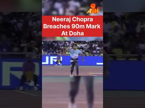 Neeraj Chopra touched 90 m Mark at Doha#news#shortsfeed#neerajchopra Neeraj Chopra touched 90 m Mark at Doha#news#shortsfeed#neerajchopra