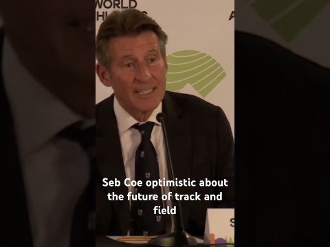 Seb Coe's Hopeful Vision Fuels Track and Field's Fire Seb Coe's Hopeful Vision Fuels Track and Field's Fire