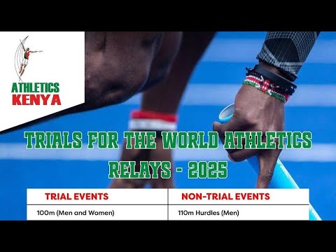 WORLD ATHLETICS RELAY TRIALS AT NYAYO NATIONAL STADIUM NAIROBI WORLD ATHLETICS RELAY TRIALS AT NYAYO NATIONAL STADIUM NAIROBI