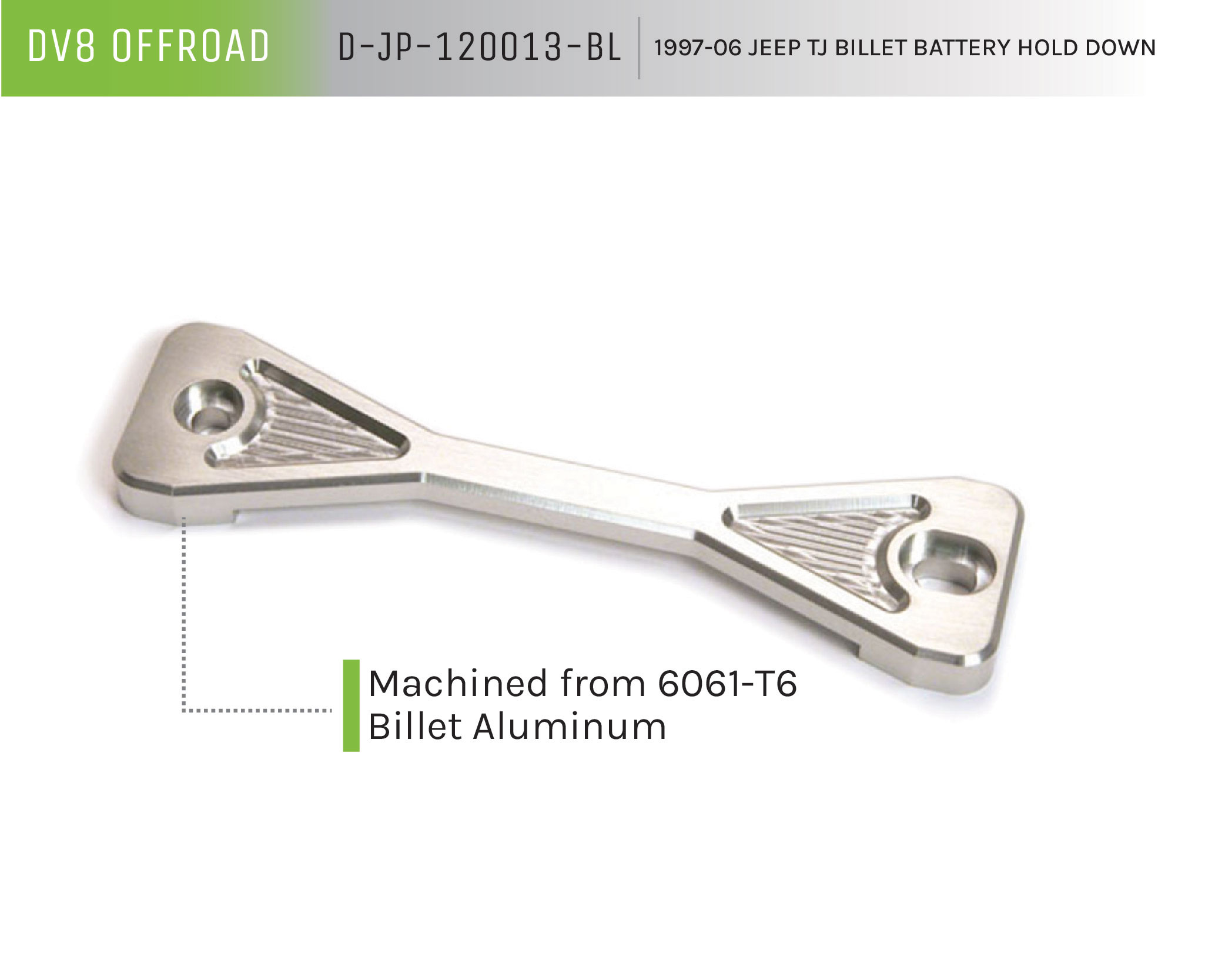 DV8 Offroad Battery Hold Down; Billet D-JP-120013-BL