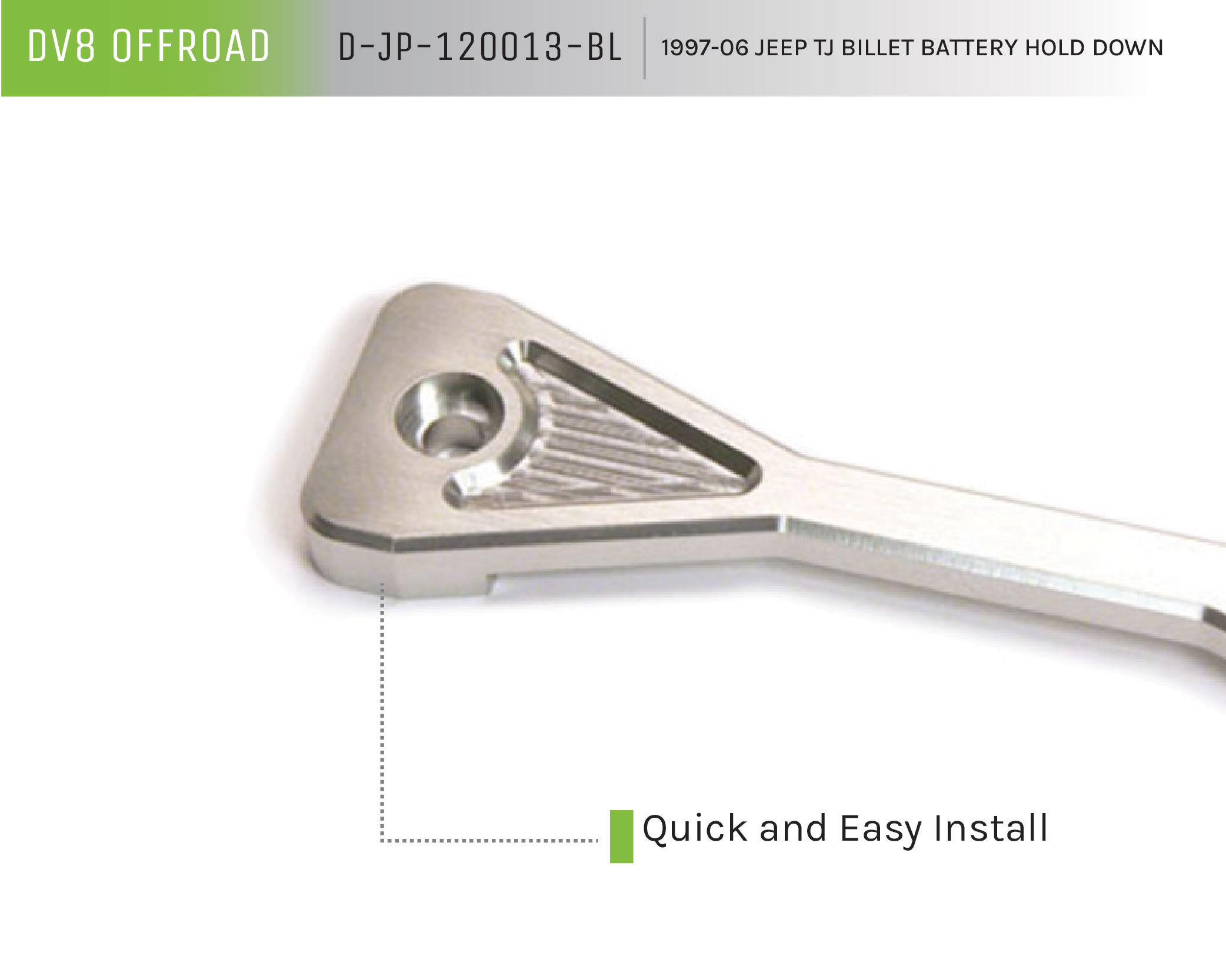 DV8 Offroad Battery Hold Down; Billet D-JP-120013-BL