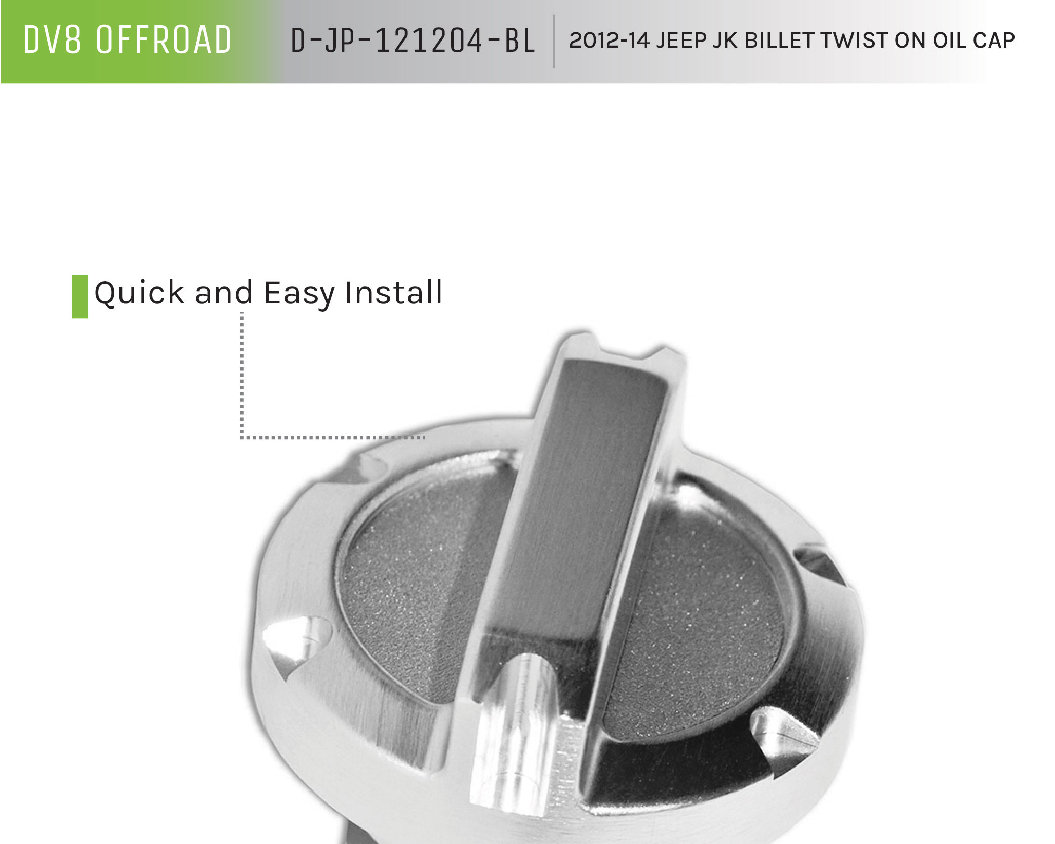 DV8 Offroad Twist On Oil Cap; Billet D-JP-121204-BL