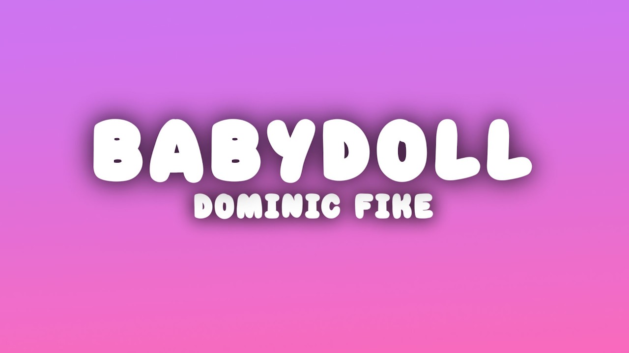 Dominic Fike – Babydoll (Lyrics) Dominic Fike – Babydoll (Lyrics)