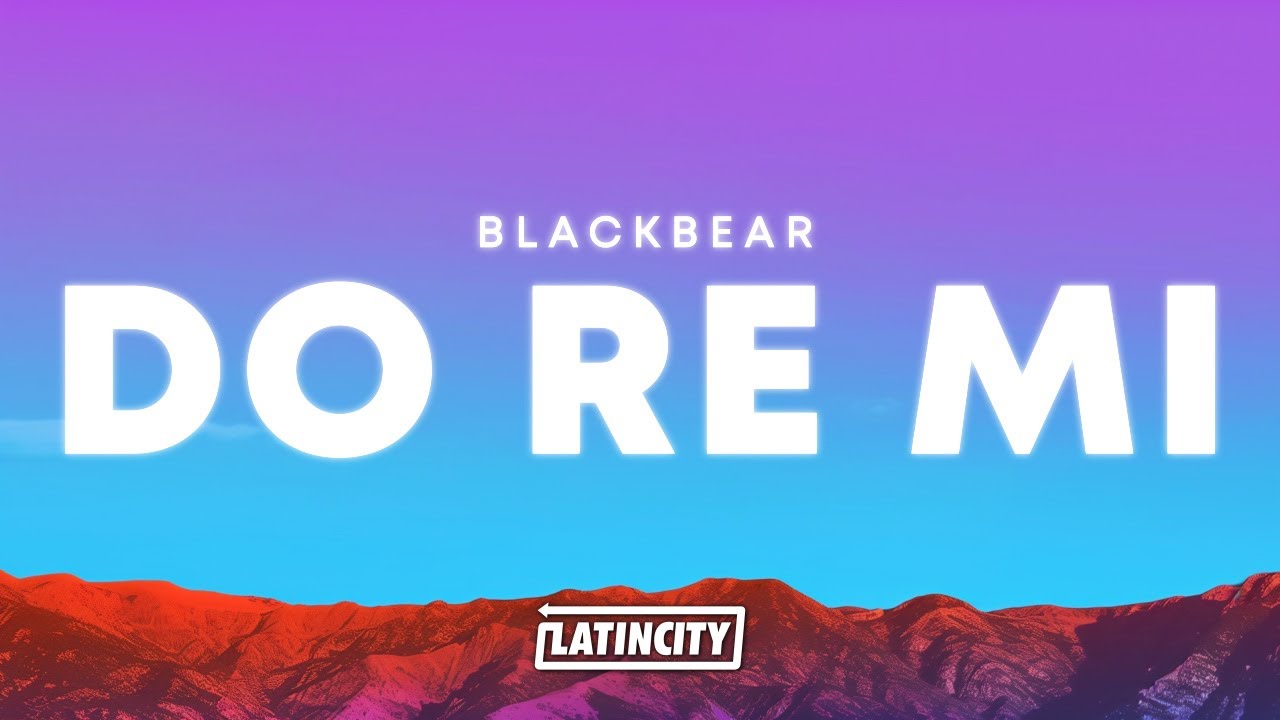 blackbear – do re mi (Lyrics) blackbear – do re mi (Lyrics)