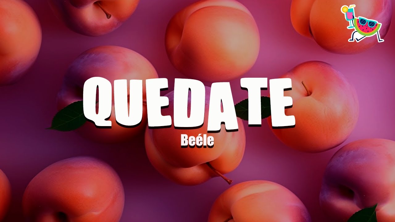 Beéle – quédate (Letra) Beéle – quédate (Letra)