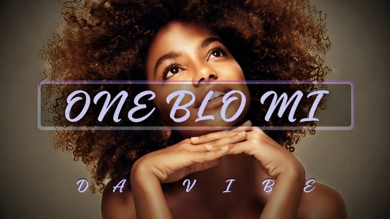 ONE BLO MI – DA VIBE | Official Audio ONE BLO MI – DA VIBE | Official Audio