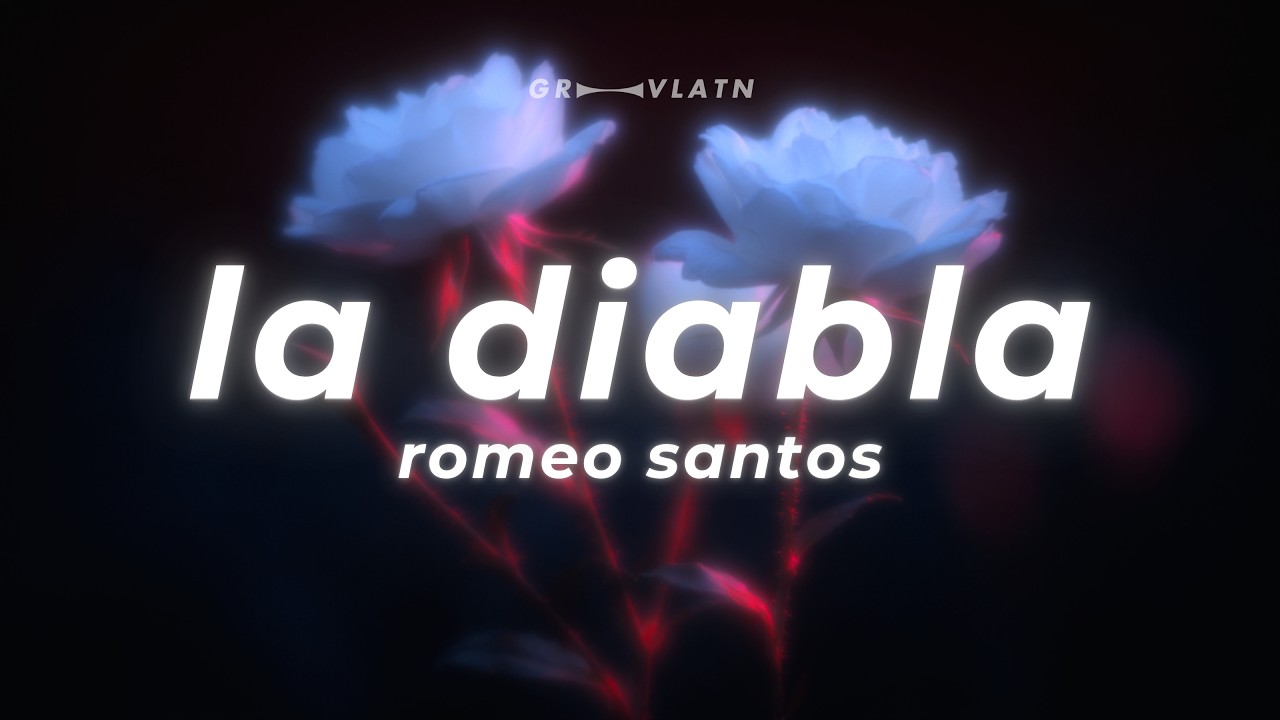 Romeo Santos – La Diabla (Letra/Lyrics) Romeo Santos – La Diabla (Letra/Lyrics)