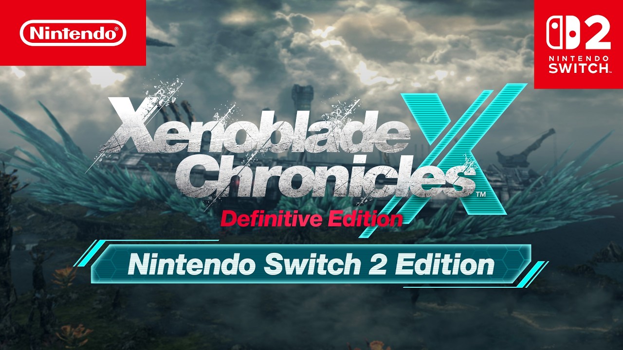 Xenoblade Chronicles X: Definitive Edition — Nintendo Switch 2 Edition — Announcement Trailer Xenoblade Chronicles X: Definitive Edition — Nintendo Switch 2 Edition — Announcement Trailer
