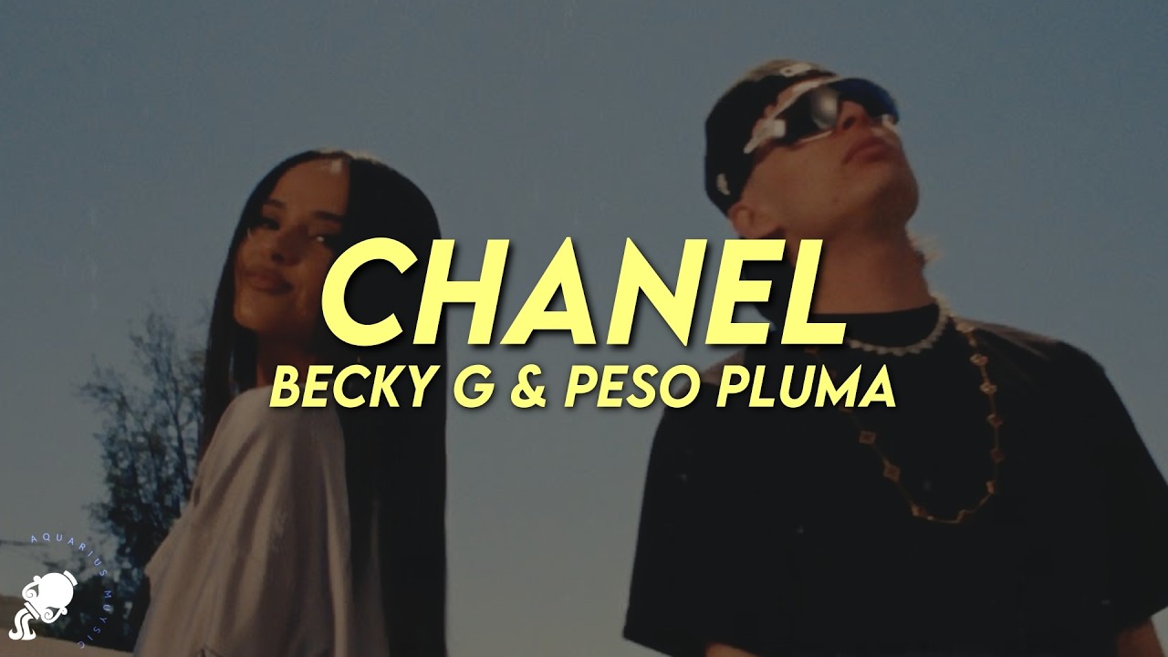 Becky G, Peso Pluma – CHANEL (Letra) Becky G, Peso Pluma – CHANEL (Letra)