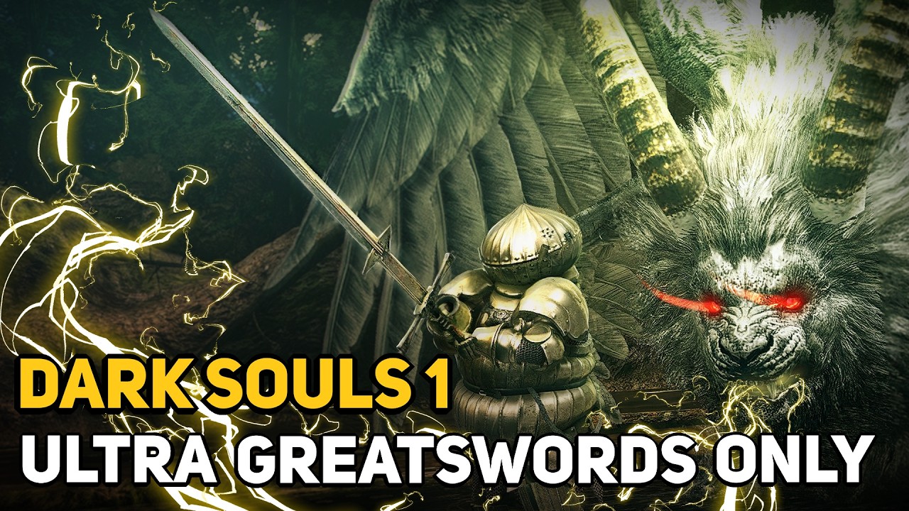 How to Beat DARK SOULS 1 With Only Ultra Greatswords How to Beat DARK SOULS 1 With Only Ultra Greatswords