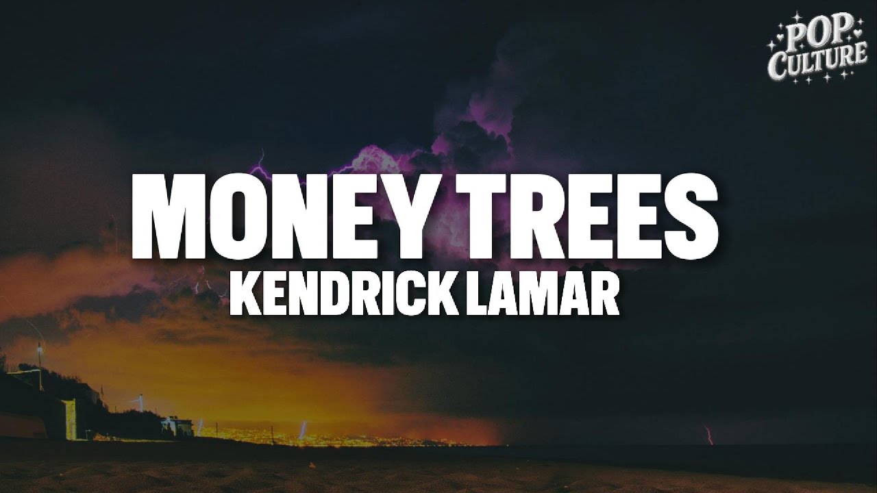 Kendrick Lamar – Money Trees (LYRICS) Kendrick Lamar – Money Trees (LYRICS)