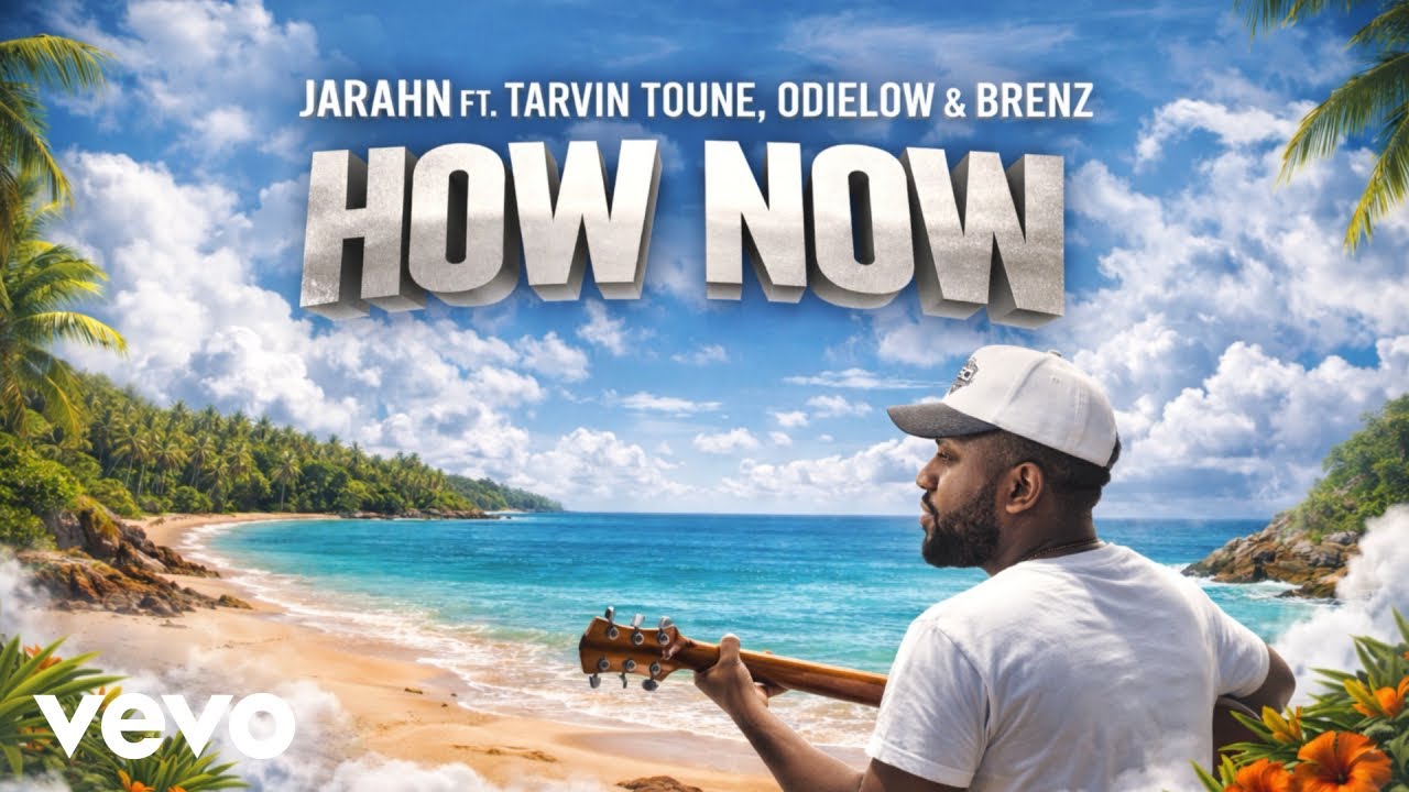 Jarahn – How Now ft. Tarvin Toune, Odielow & Brenz Jarahn – How Now ft. Tarvin Toune, Odielow & Brenz