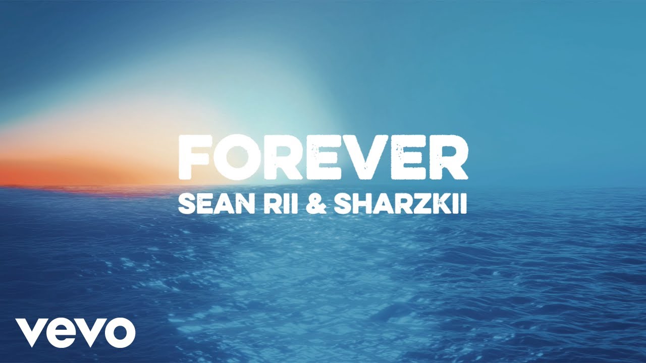 Sean Rii, Sharzkii – Forever Sean Rii, Sharzkii – Forever