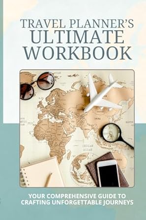 Beginner Travel Planner Strategies: Crafting Unforgettable Adventures Beginner Travel Planner Strategies: Crafting Unforgettable Adventures