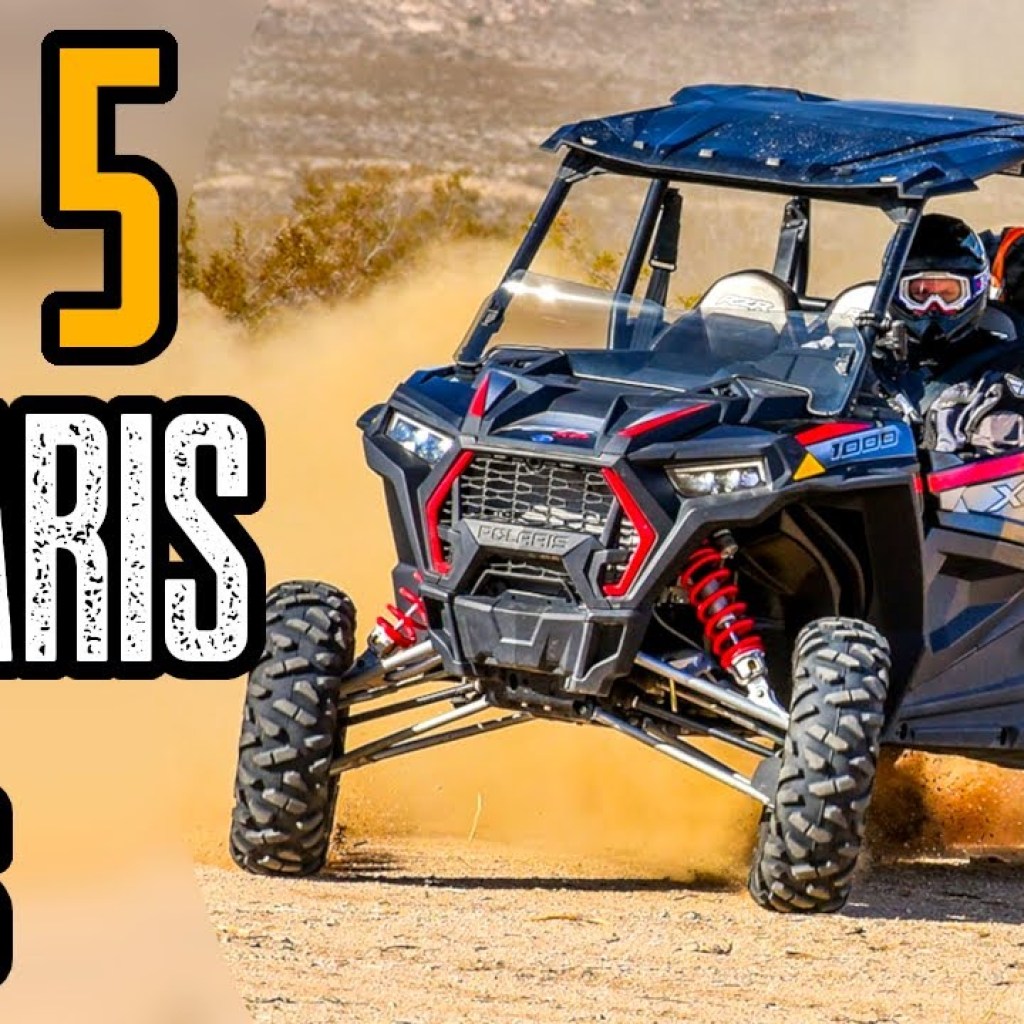 TOP 5 BEST POLARIS SIDE BY SIDE UTVs TOP 5 BEST POLARIS SIDE BY SIDE UTVs
