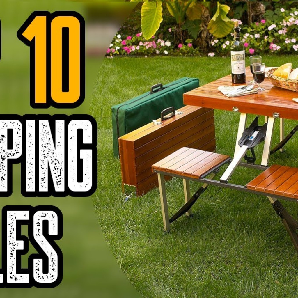 Top 10 Best Camping Table On The Market Top 10 Best Camping Table On The Market
