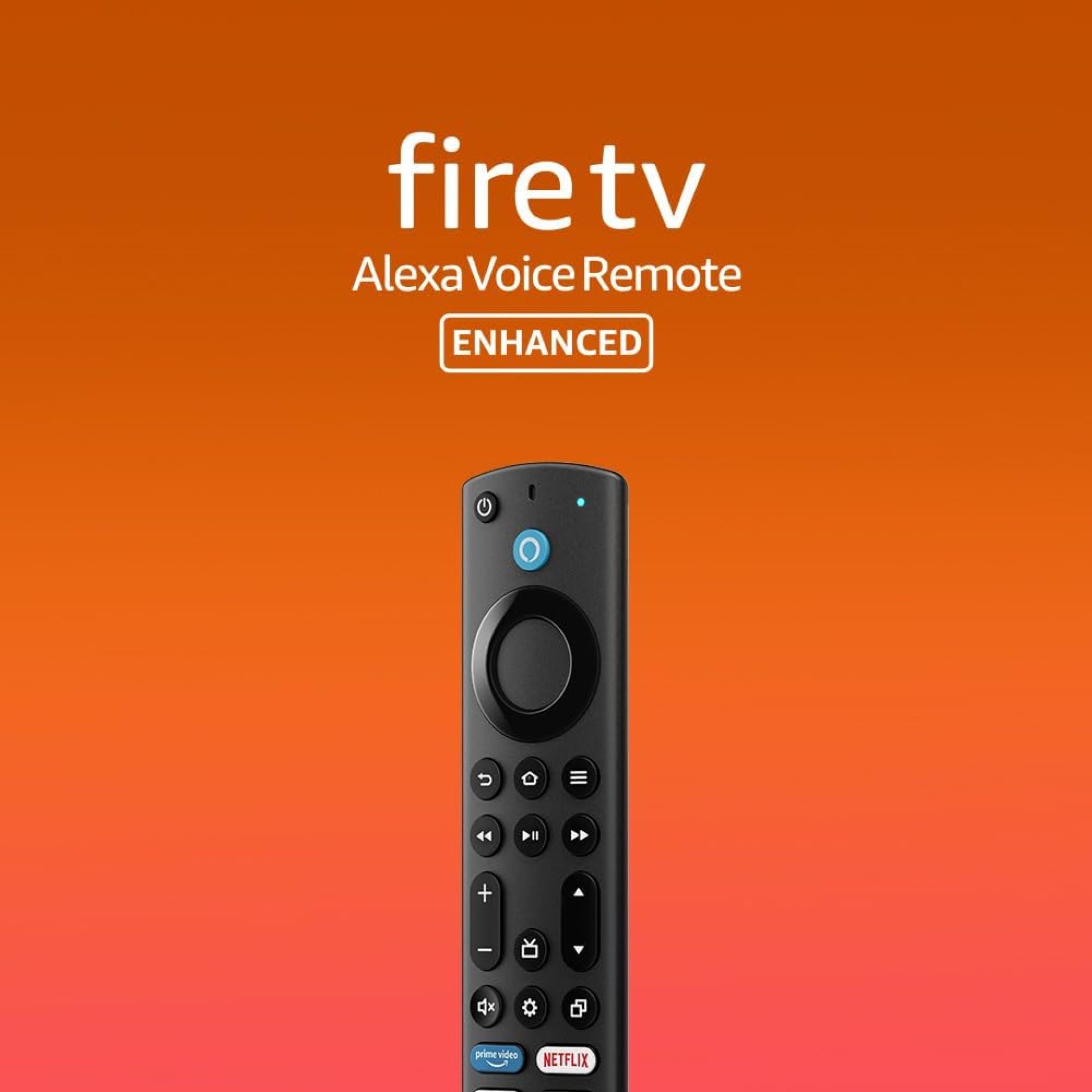 Amazon Fire TV Alexa Voice Remote Enhanced (newest model), requires compatible Amazon Fire TV Device Amazon Fire TV Alexa Voice Remote Enhanced (newest model), requires compatible Amazon Fire TV Device
