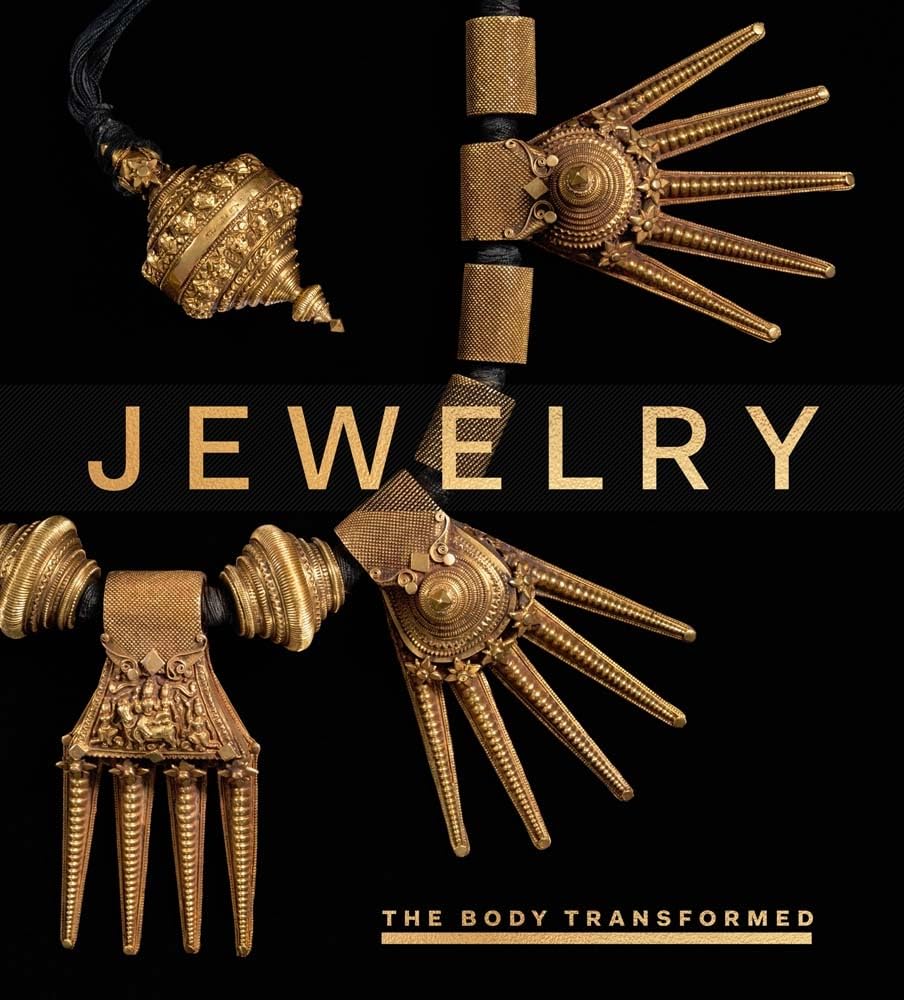 Jewelry: The Body Transformed Jewelry: The Body Transformed