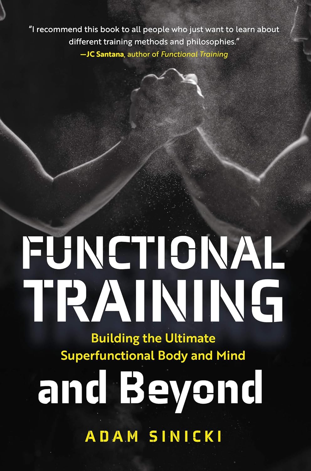 Functional Training and Beyond: Building the Ultimate Superfunctional Body and Mind (Building Muscle and Performance, Weight Training, Men’s Health) Functional Training and Beyond: Building the Ultimate Superfunctional Body and Mind (Building Muscle and Performance, Weight Training, Men’s Health)