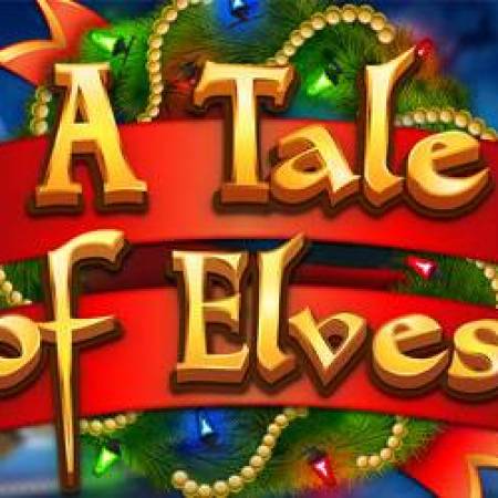 A Tale of Elves Slot A Tale of Elves Slot