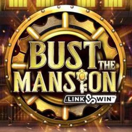 Bust The Mansion Slot Bust The Mansion Slot