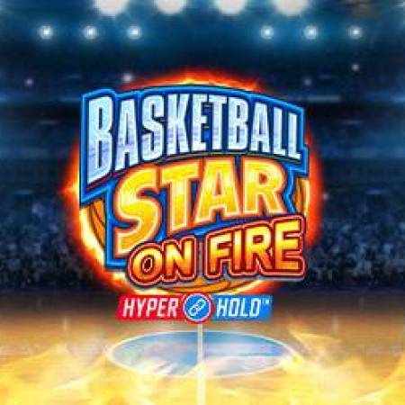 Basketball Star on Fire Slot Basketball Star on Fire Slot