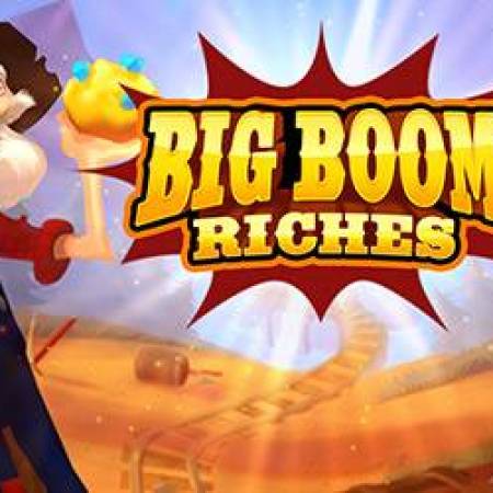 Big Boom Riches Slot Big Boom Riches Slot