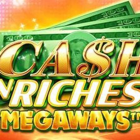 Cash ‘n Riches Megaways Cash ‘n Riches Megaways