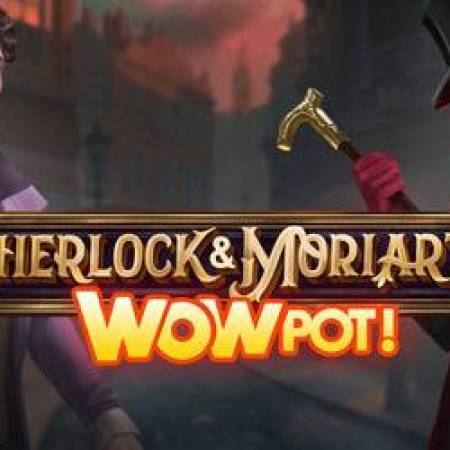 Sherlock and Moriarty Wowpot Slot Sherlock and Moriarty Wowpot Slot