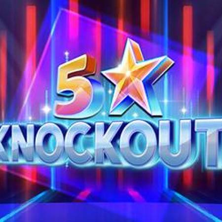 5 Star Knockout Slot 5 Star Knockout Slot