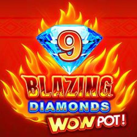 9 Blazing Diamonds Wowpot! Slot 9 Blazing Diamonds Wowpot! Slot