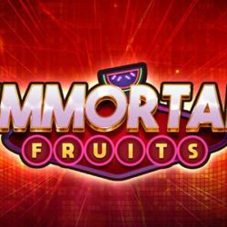 Immortal Fruits Slot Immortal Fruits Slot