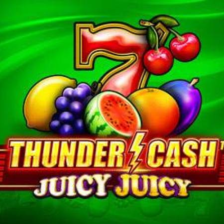 Thunder Cash Juicy Juicy Slot Thunder Cash Juicy Juicy Slot