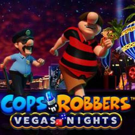 Cops ‘n’ Robbers Vegas Nights Slot Cops ‘n’ Robbers Vegas Nights Slot