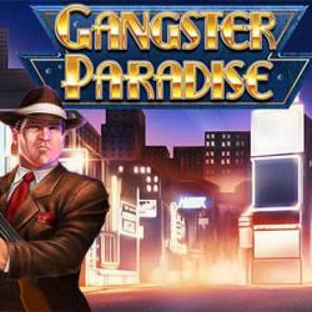 Gangster Paradise Slot Gangster Paradise Slot
