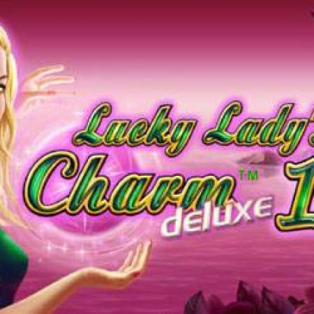 Lucky Lady’s Charm 10 Deluxe Slot Lucky Lady’s Charm 10 Deluxe Slot
