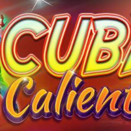 Cuba Caliente Slot Cuba Caliente Slot