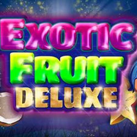 Exotic Fruit Deluxe Slot Exotic Fruit Deluxe Slot