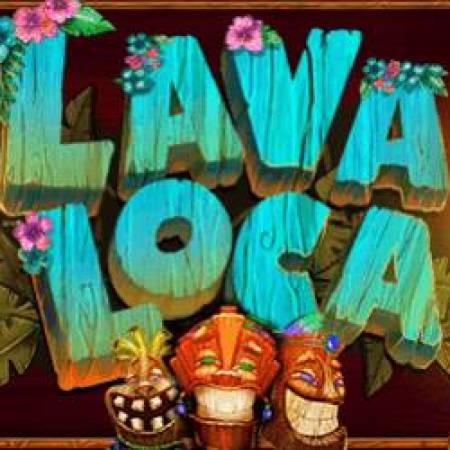 Lava Loca Slot Lava Loca Slot