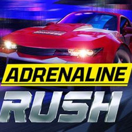 Adrenaline Rush Slot Adrenaline Rush Slot