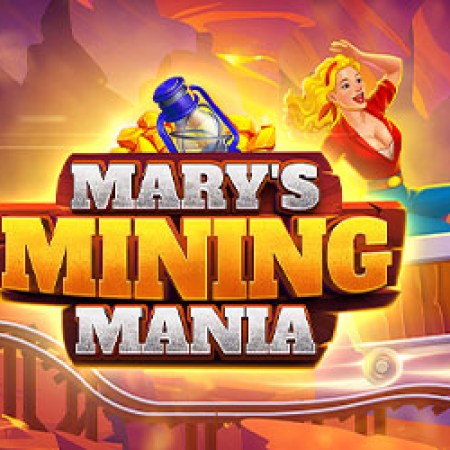 Mary’s Mining Mania Slot Mary’s Mining Mania Slot