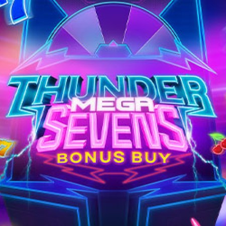 Thunder Mega Sevens Bonus Buy Slot Thunder Mega Sevens Bonus Buy Slot