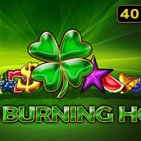 40 Burning Hot Slot 40 Burning Hot Slot