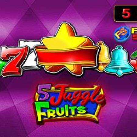 5 Juggle Fruit Slot 5 Juggle Fruit Slot