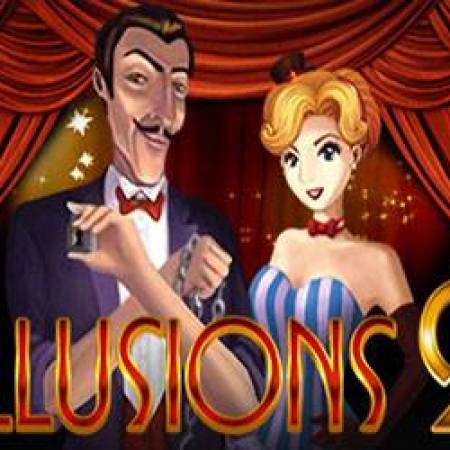 Illusions 2 Slot Illusions 2 Slot